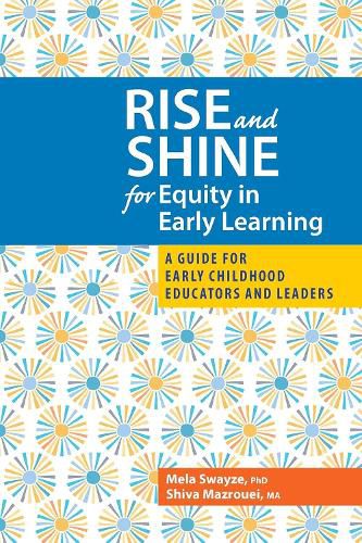 Cover image for Rise and Shine for Equity in Early Learning