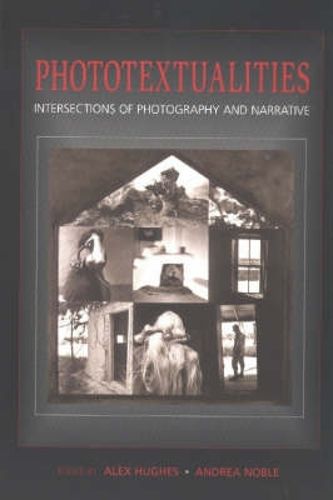 Cover image for Phototextualities: Intersections of Photography & Narrative