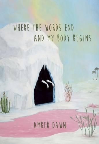 Cover image for Where the Words End and My Body Begins