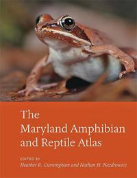 Cover image for The Maryland Amphibian and Reptile Atlas