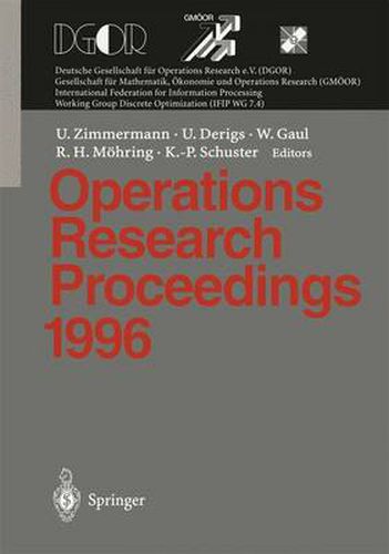 Cover image for Operations Research Proceedings: Selected Papers of the Symposium on Operations Research (Sor'96), Braunschweig, September 3 - 6, 1996