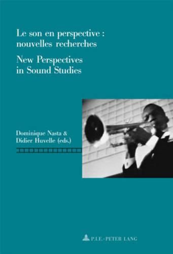 Cover image for Le Son En Perspective: Nouvelles Recherches New Perspectives in Sound Studies