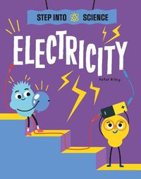 Cover image for Step Into Science: Electricity