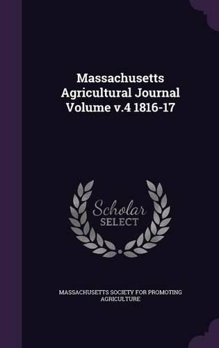 Cover image for Massachusetts Agricultural Journal Volume V.4 1816-17