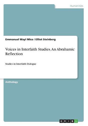 Cover image for Voices in Interfaith Studies. An Abrahamic Reflection: Studies in Interfaith Dialogue