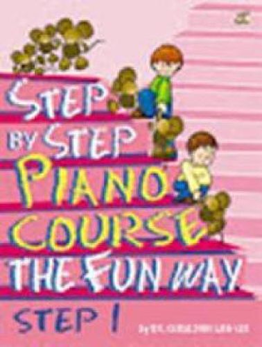 Cover image for Step by Step Piano Course: The Fun Way Step 1