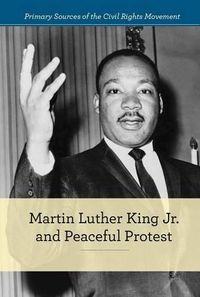 Cover image for Martin Luther King Jr. and Peaceful Protest