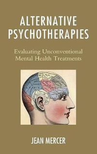 Cover image for Alternative Psychotherapies: Evaluating Unconventional Mental Health Treatments