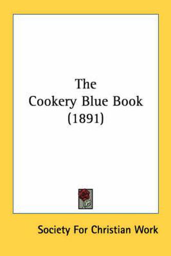 Cover image for The Cookery Blue Book (1891)