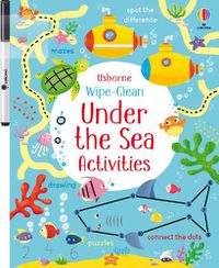 Cover image for Wipe-Clean Under the Sea Activities
