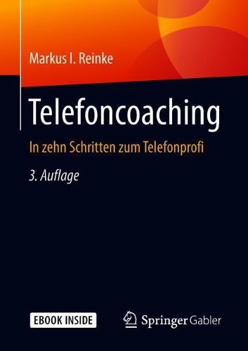 Cover image for Telefoncoaching: In zehn Schritten zum Telefonprofi