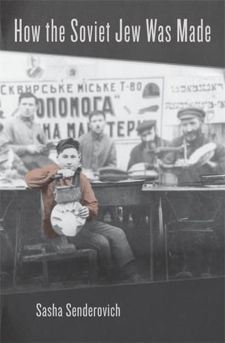 Cover image for How the Soviet Jew Was Made