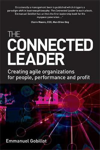 Cover image for The Connected Leader: Creating Agile Organizations for People Performance and Profit