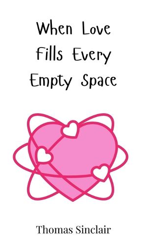 Cover image for When Love Fills Every Empty Space