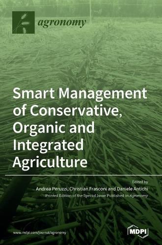 Cover image for Smart Management of Conservative, Organic and Integrated Agriculture