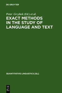 Cover image for Exact Methods in the Study of Language and Text: Dedicated to Gabriel Altmann on the Occasion of his 75th Birthday