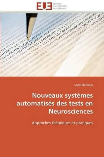 Cover image for Nouveaux Syst mes Automatis s Des Tests En Neurosciences