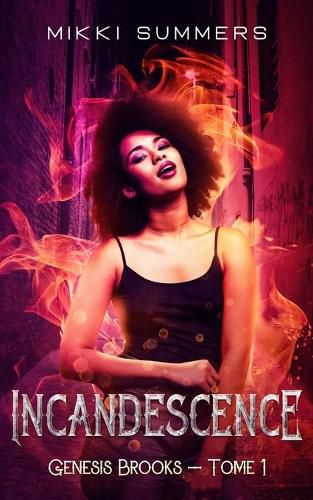 Cover image for Incandescence: Genesis Brooks - Tome 1