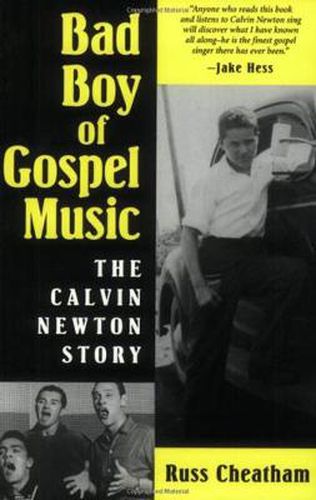 Cover image for Bad Boy of Gospel Music: The Calvin Newton Story