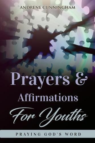 Cover image for Prayers & Affirmations for Youth: Praying God's Word