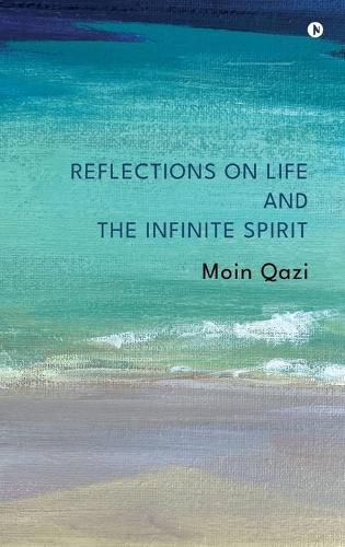 Cover image for Reflections on Life and the Infinite Spirit