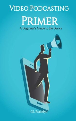 Cover image for Video Podcasting Primer