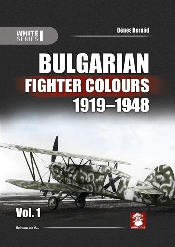 Cover image for Bulgarian Fighter Colours 1919-1948 Vol. 1