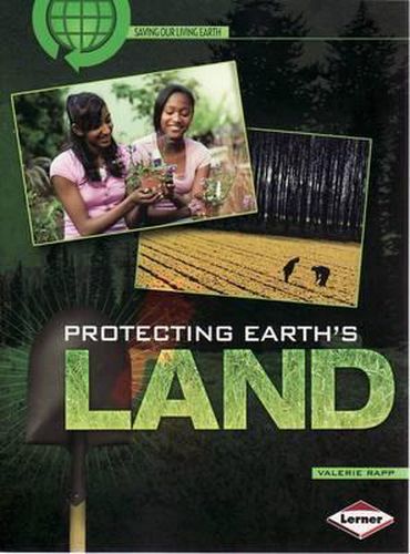 Cover image for Protecting Earths Land - Saving Our Living Earth