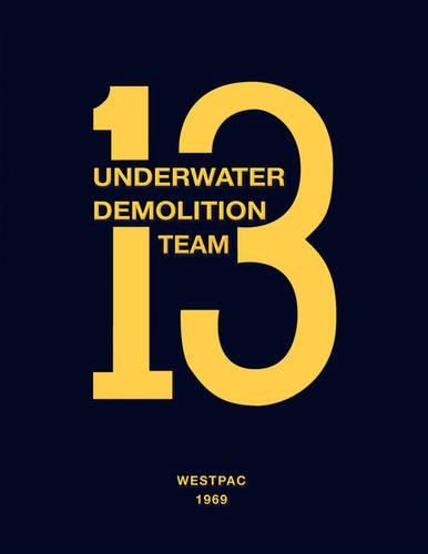 Cover image for Underwater Demolition Team 13: Westpac 1969