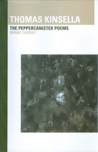 Cover image for Thomas Kinsella: The Peppercanister Poems