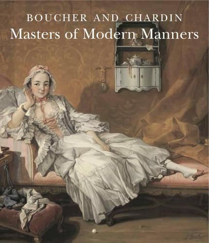 Cover image for Boucher and Chardin: Masters of Modern Manners