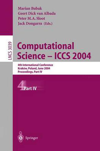 Cover image for Computational Science - ICCS 2004: 4th International Conference, Krakow, Poland, June 6-9, 2004, Proceedings, Part IV