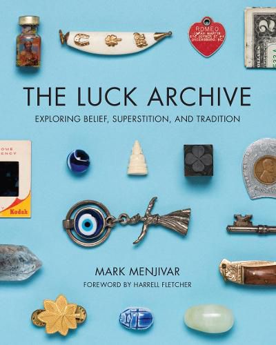 Cover image for The Luck Archive: Exploring Belief, Superstition, and Tradition