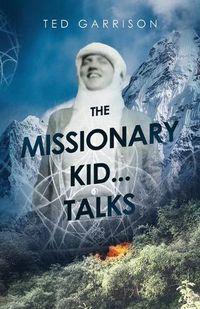 Cover image for The Missionary Kid...Talks