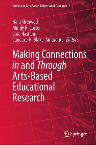 Cover image for Making Connections in and Through Arts-Based Educational Research