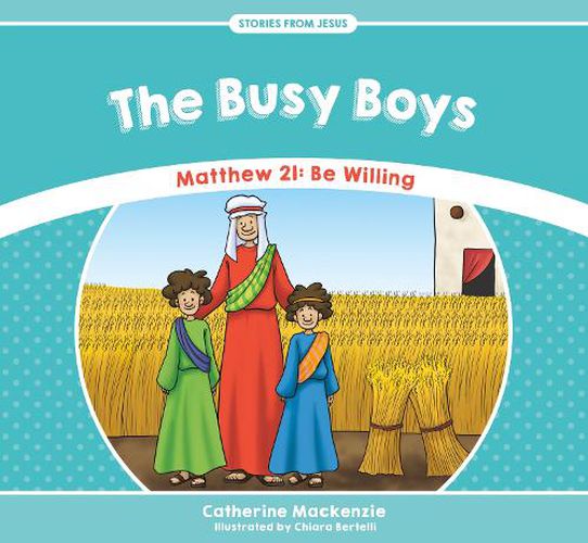 Cover image for The Busy Boys: Matthew 21: Be Willing
