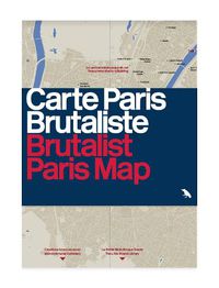 Cover image for Brutalist Paris Map: Guide to Brutalist Architecture in and near Paris