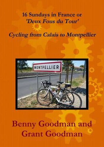 Cover image for 16 Sundays in France - Cycling from Calais to Montpellier