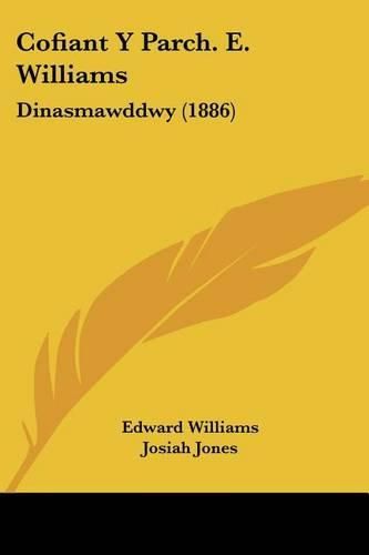 Cover image for Cofiant y Parch. E. Williams: Dinasmawddwy (1886)