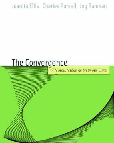 Cover image for Voice, Video, and Data Network Convergence: Architecture and Design, From VoIP to Wireless