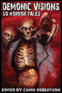 Cover image for Demonic Visions 50 Horror Tales