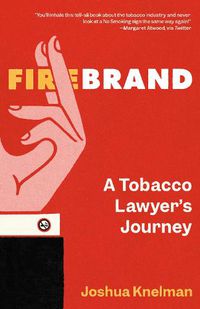 Cover image for Firebrand: A Tobacco Lawyer's Journey