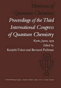 Cover image for Horizons of Quantum Chemistry: Proceedings of the Third International Congress of Quantum Chemistry Held at Kyoto, Japan, October 29 - November 3, 1979