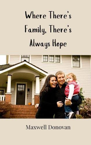 Cover image for Where There's Family, There's Always Hope