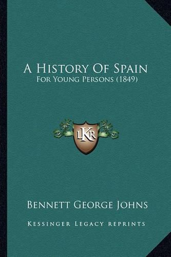 A History of Spain: For Young Persons (1849)