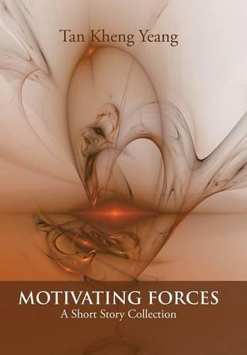 Cover image for Motivating Forces: A Short Story Collection