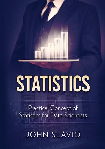 Cover image for Statistics: Practical Concept of Statistics for Data Scientists