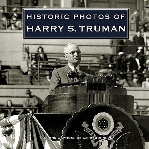 Historic Photos of Harry S. Truman