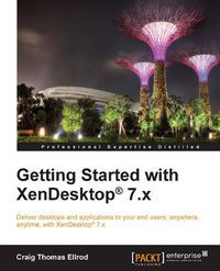Cover image for Getting Started with XenDesktop (R) 7.x