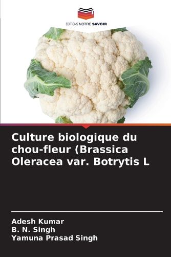Cover image for Culture biologique du chou-fleur (Brassica Oleracea var. Botrytis L